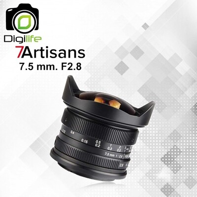 7Artisans Lens 7.5 mm. F2.8 Super Wide & FishEye For Mirrorless - รับประกันร้าน Digilife Thailand 1เดือน