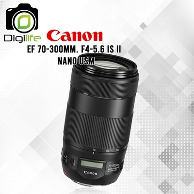 Canon Lens EF 70-300 mm. F4-5.6 IS II NANO USM รับประกันร้าน Digilife Thailand 1ปี