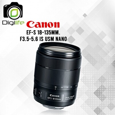 Canon Lens EF-S 18-135 mm. IS USM NANO  รับประกันร้าน Digilife Thailand 1ปี