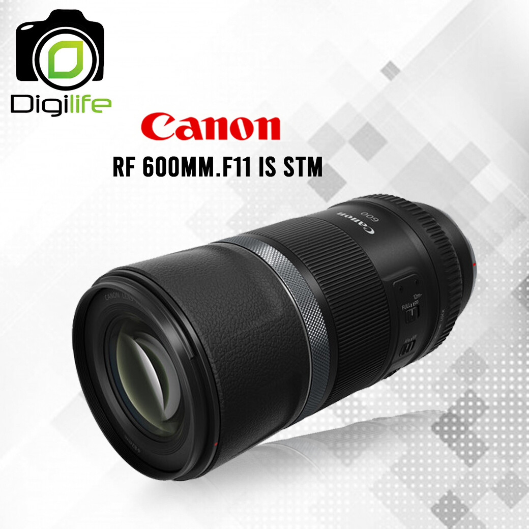 ​Canon Lens RF 600 mm. F11 IS STM [ For EOS R, RP ]  - รับประกันร้าน Digilife Thailand 1ปี