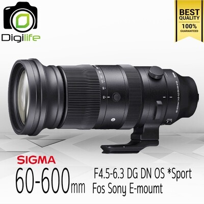 Sigma Lens 60-600 mm. F4.5-6.3 DG DN OS ( Sports ) For Sony E-Mount - รับประกันร้าน Digilife Thailand 1ปี