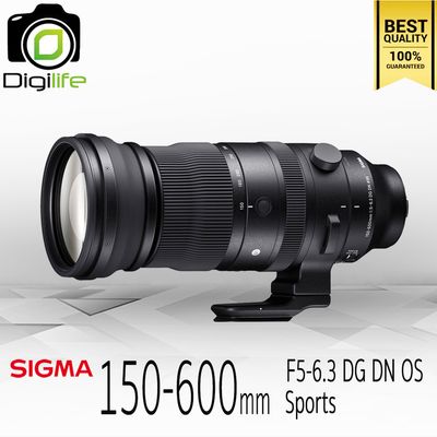 Sigma Lens 150-600 mm. F5-6.3 DG DN OS ( Sports ) For Sony E , FE - รับประกันร้าน Digilife Thailand 1ปี  ( พรีออเดอร์ )