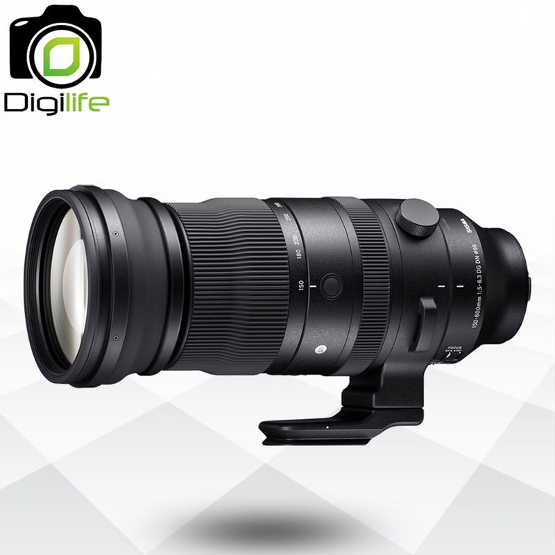Sigma Lens 150-600 mm. F5-6.3 DG DN OS ( Sports ) For Sony E , FE - รับประกันร้าน Digilife Thailand 1ปี