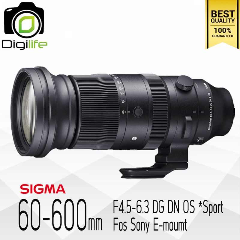 Sigma Lens 60-600 mm. F4.5-6.3 DG DN OS ( Sports ) For Sony E-Mount - รับประกันร้าน Digilife Thailand 1ปี Sigma Lens 60-600 mm. F4.5-6.3 DG DN OS ( Sports ) For Sony E-Mount - รับประกันร้าน Digilife Thailand 1ปี