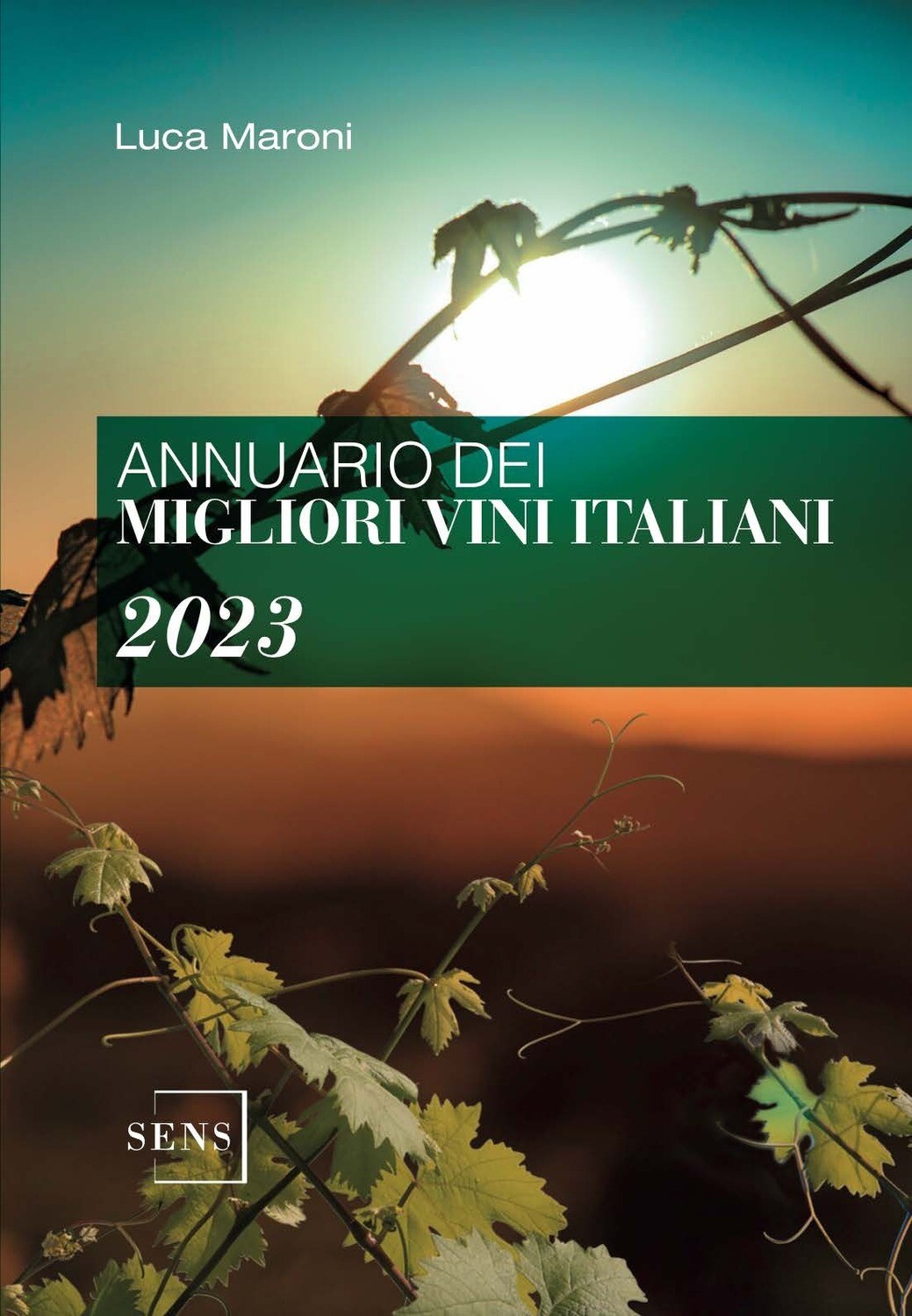 Annuario dei Migliori Vini Italiani 2023 - Luca Maroni