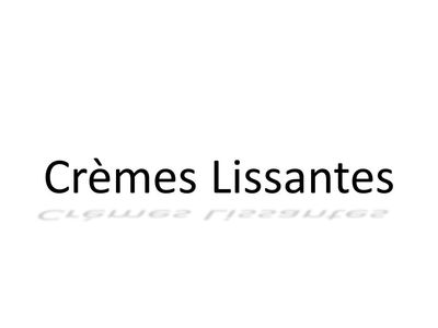 Crèmes Lissantes