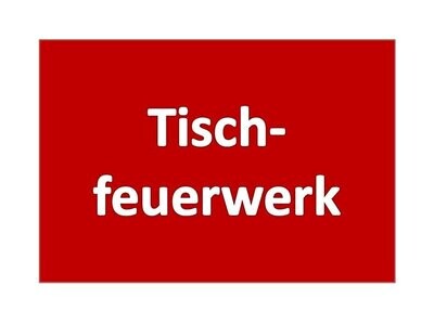 Tischfeuerwerk