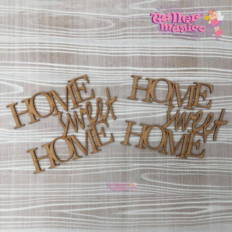 HOME SWEET HOME