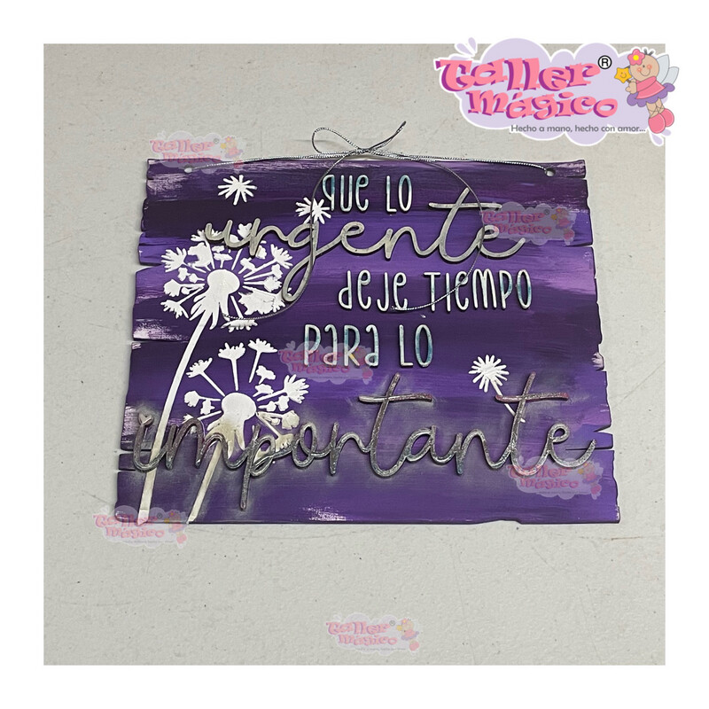 LETRERO QUE LO URGENTE DEJE TIEMPO- PINTADO