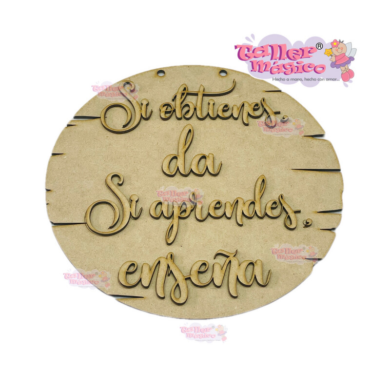 SI OBTIENES DA, SI APRENDES ENSEÑA 20cm 