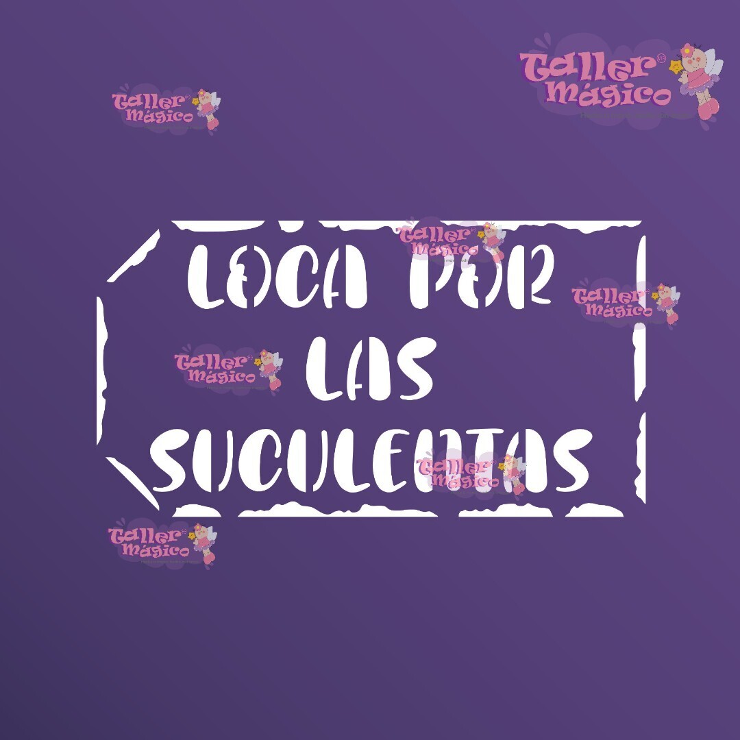 LOCA POR LAS SUCULENTAS STSM195