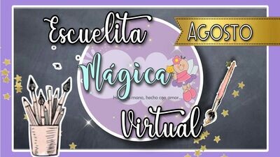 ESCUELITA MÁGICA VIRTUAL AGOSTO