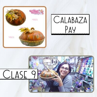 CLASE 9 &quot;CALABAZA PAY CERÁMICA&quot;