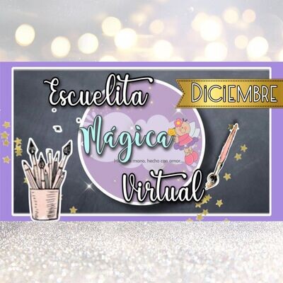 ESCUELITA MAGICA VIRTUAL DICIEMBRE
