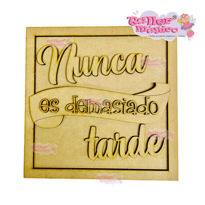 NUNCA ES DEMASIADO TARDE 20cm