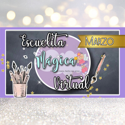 ESCUELITA MÁGICA VIRTUAL MARZO
