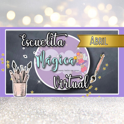 ESCUELITA MÁGICA VIRTUAL ABRIL