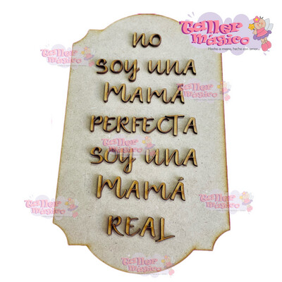 LETRERO MAMÁ ES REAL 25x15cm