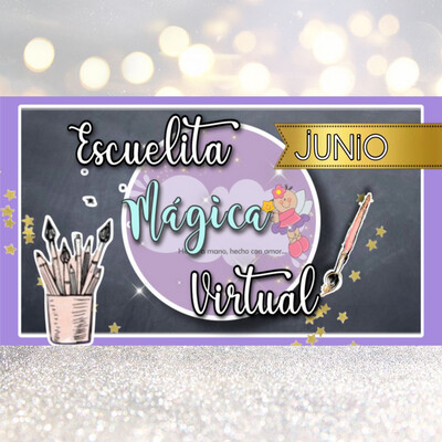 ESCUELITA MÁGICA VIRTUAL JUNIO 