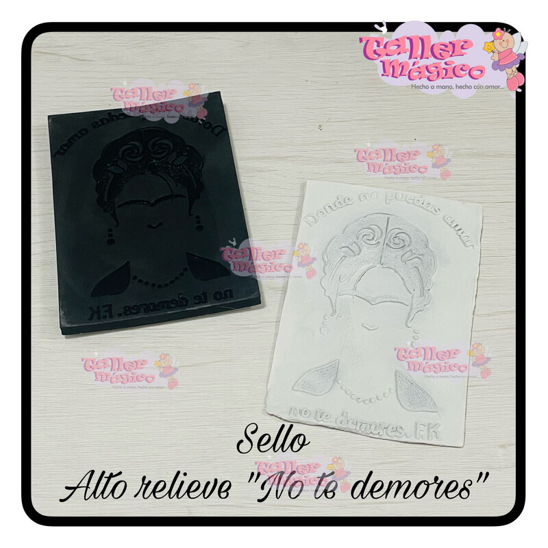 SELLO ALTO RELIEVE &quot;NO TE DEMORES&quot;