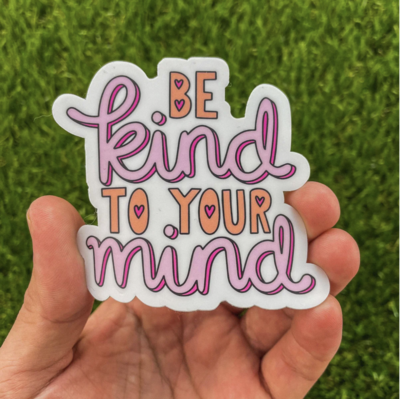 Be Kind to Your Mind Positivity Sticker (Big Moods)