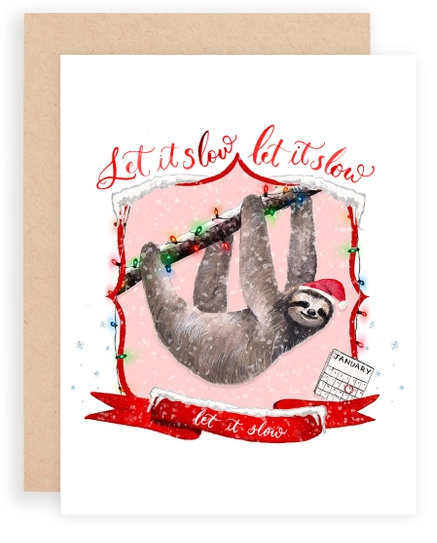 Let it Slow Greeting Card