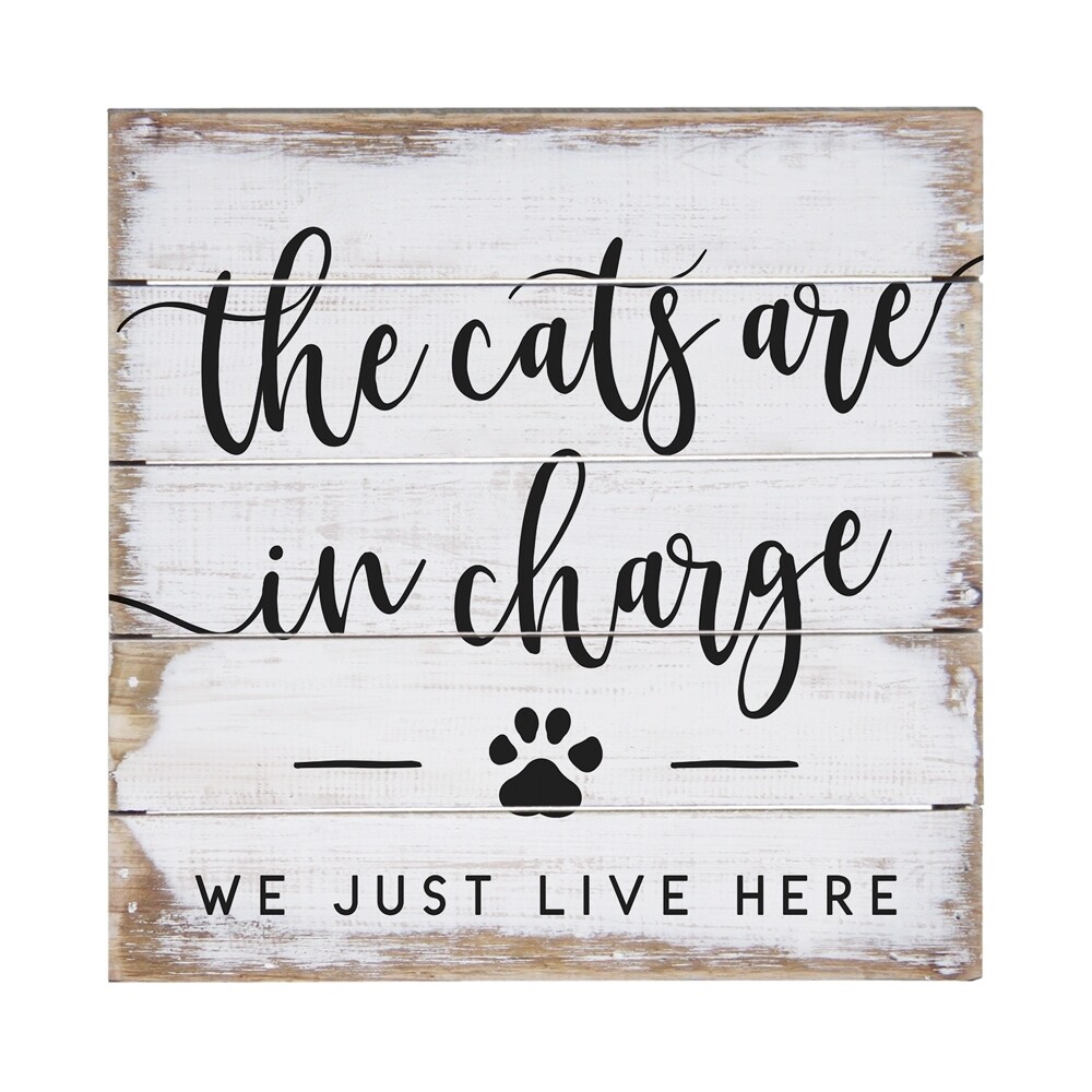 The Cats Are In Charge Wood Sign