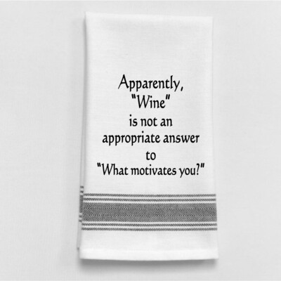 Apparently, Wine Is Not An Appropriate Answer... Dish Towel