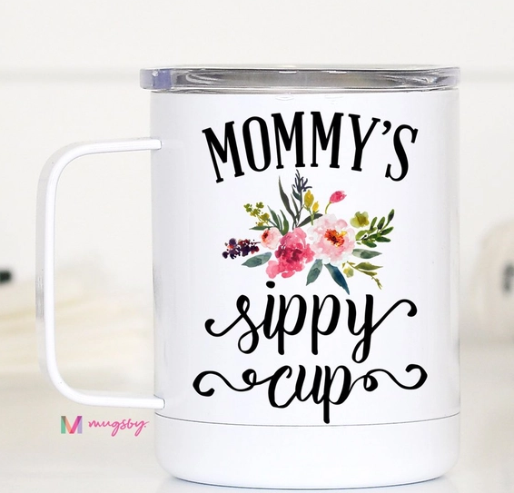 Mommy's Sippy Cup Travel Mug 10oz