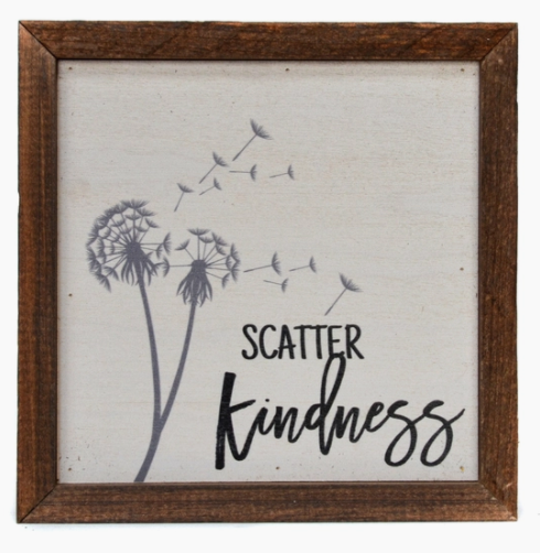 Scatter Kindness Wall Sign 6X6