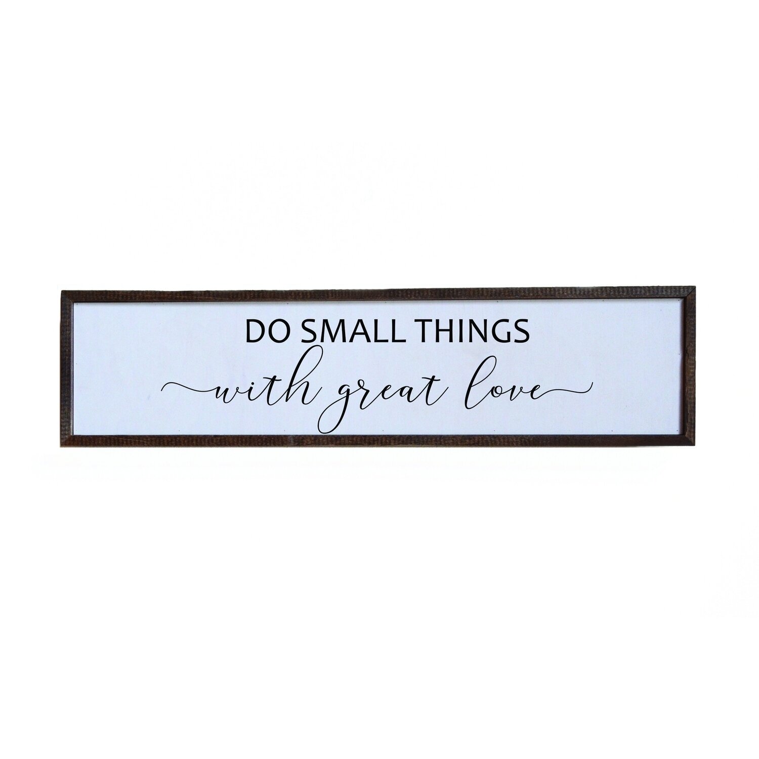 Do Small Things With Great Love Farmhouse Wall Sign 24x6