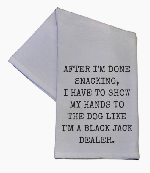Like A Blackjack Dealer Tea Towel
