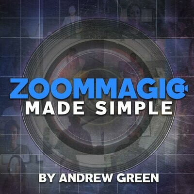 Zoom Magic Made Simple by Andrew Green (2hr Video Download)