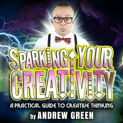 Sparking Your Creativity by Andrew Green (E-Book)
