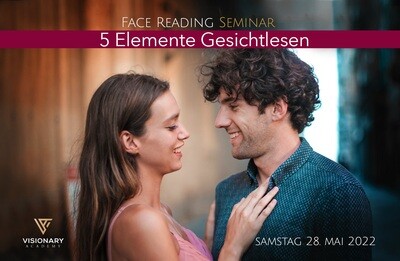 28.Mai -  5 Elemente Gesichtlesen/ Face Reading Seminar