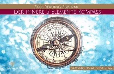 06.08. Der innere 5 Elemente Kompass / Face Reading Seminar