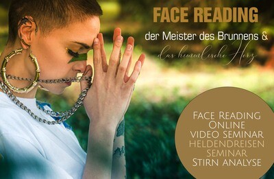 Online Video Seminar - Stirn-Analyse/ Der Meister des Brunnens - Face Reading Heldenreisenseminar