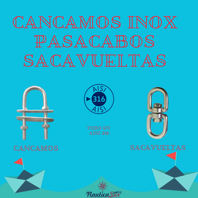 CÁNCAMOS, INOX, PASACABOS Y SACAVUELTAS