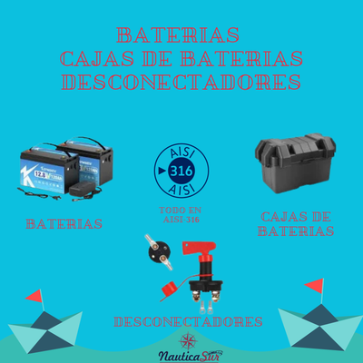 BATERÍAS, CAJAS DE BATERIAS Y DESCONECTADORES