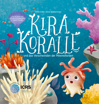 Kira Koralle und das Verschwinden der Meeresfarben Kira Koralle und das Verschwinden der Meeresfarben