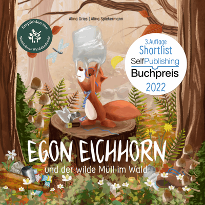 Egon Eichhorn und der wilde Müll im Wald Egon Eichhorn und der wilde Müll im Wald