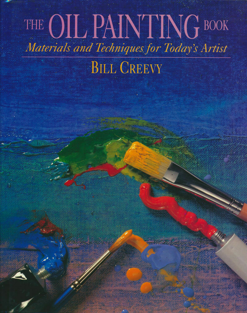 The Oil Painting Book: Materials and Techniques for Today's Artist -1994 1st Printing HC w/DJ