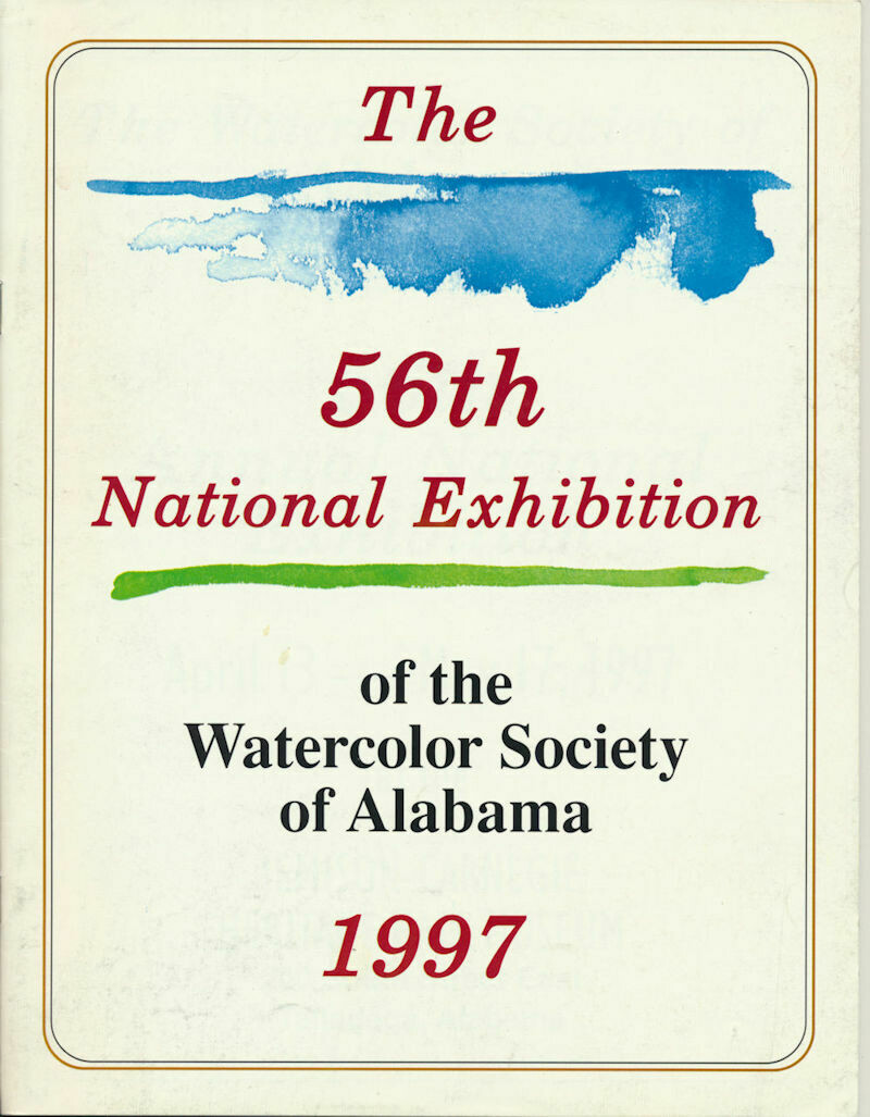 The 56th National Exhibition of the Watercolor Society of Alabama 1997 Catalogue