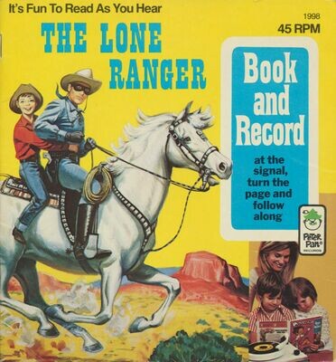 The Lone Ranger 1998 Book & 45 RPM Peter Pan Record 1977