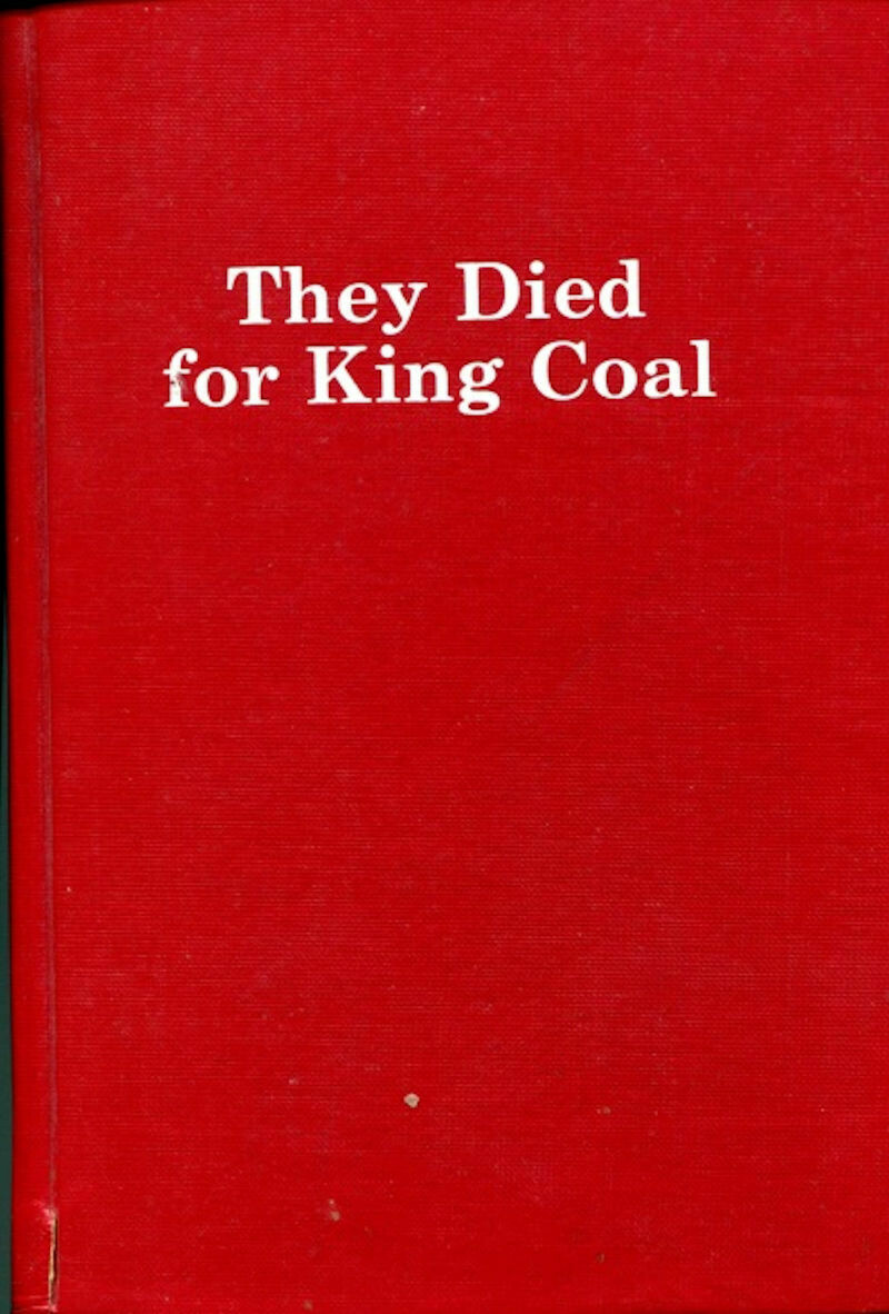 They Died for King Coal by Dillon, Lacy A. 1985 HC