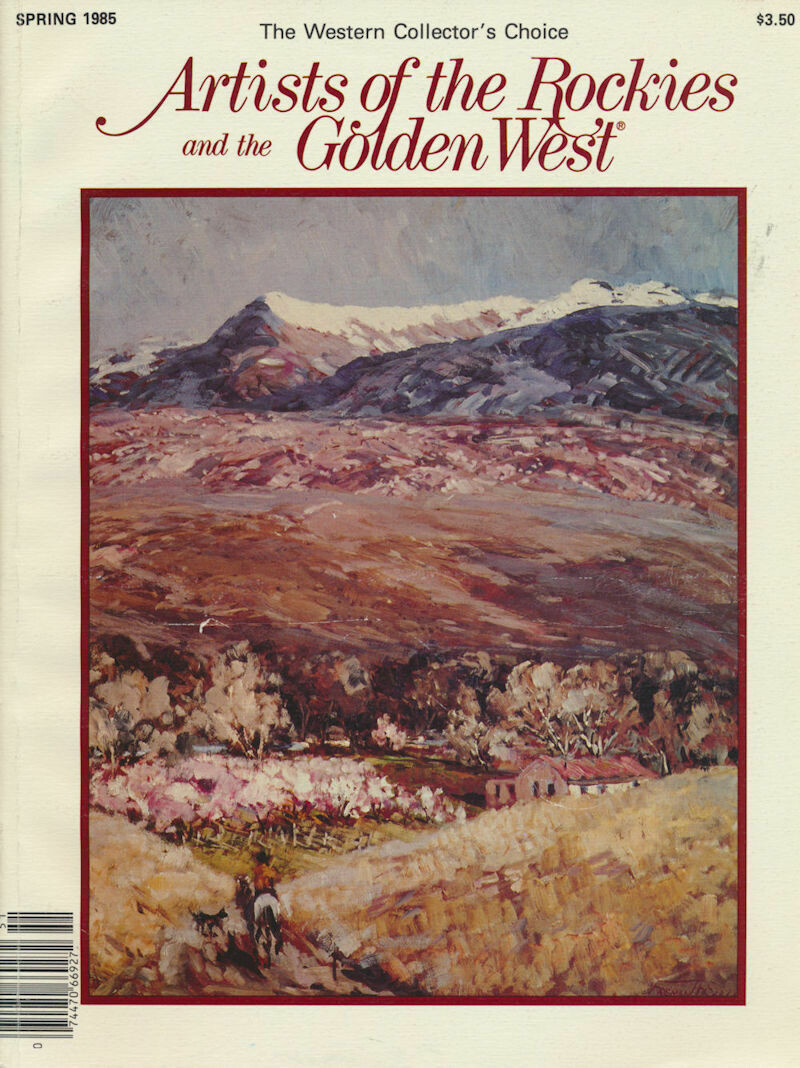 Artists of the Rockies and the Golden West - Spring 1985