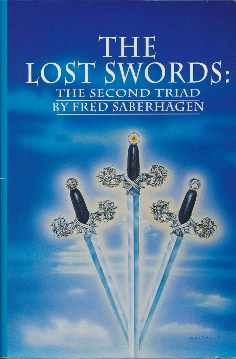 The Lost Swords: The Second Triad by Fred Saberhagen BCE HC/DJ 1990