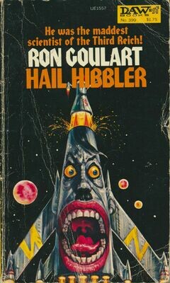 Hail Hibbler by Ron Goulart (1ST Printing August 1980, DAW #399, PB) Library Softcover