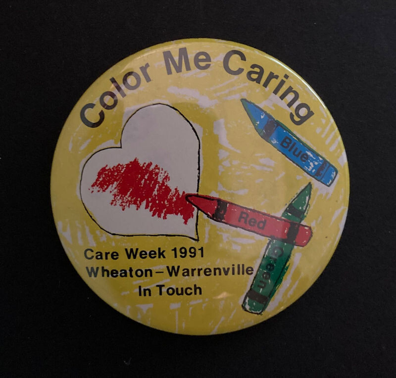 Color Me Caring Pinback Wheaton-Warrenville IL 1991