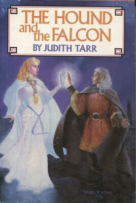 The Hound and the Falcon Trilogy- Judith Tarr BCE Edition 1986 HC